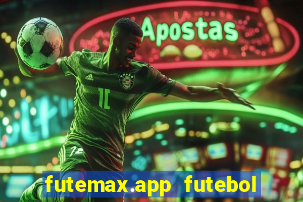 futemax.app futebol ao vivo